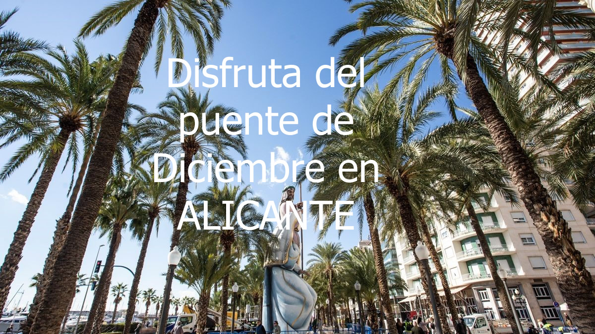 El puente de Diciembre en Alicante